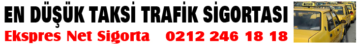 en d���k trafik taksi sigortas�